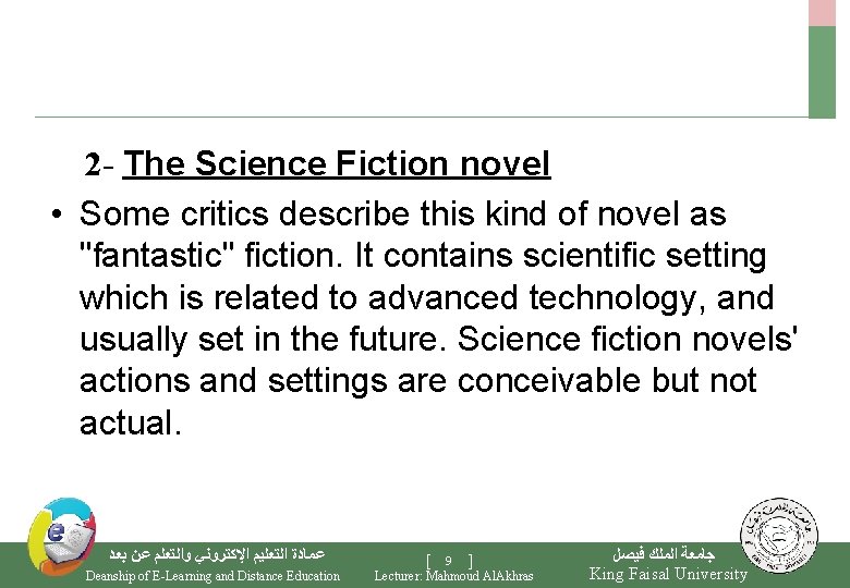  2 - The Science Fiction novel • Some critics describe this kind of