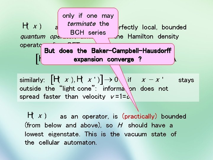 only if one may terminate appears to bethe a perfectly local, bounded BCH series