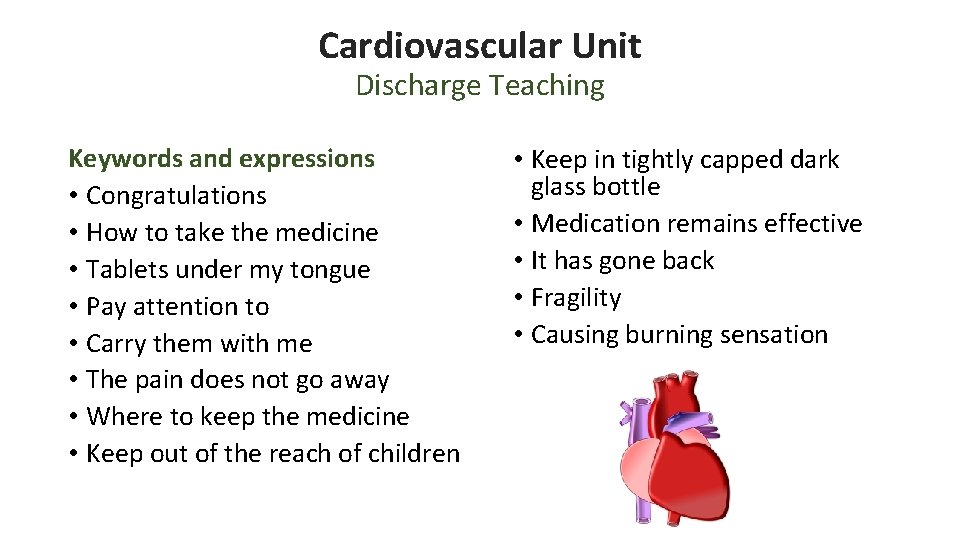 Cardiovascular Unit Discharge Teaching Keywords and expressions • Congratulations • How to take the Cardiovascular Unit Discharge Teaching Keywords and expressions • Congratulations • How to take the
