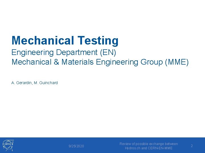 Mechanical Testing Engineering Department (EN) Mechanical & Materials Engineering Group (MME) A. Gerardin, M.
