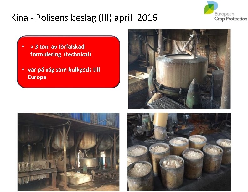 Kina - Polisens beslag (III) april 2016 • > 3 ton av förfalskad formulering