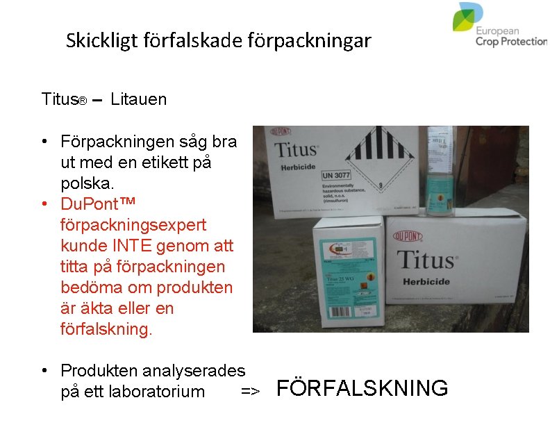 Skickligt förfalskade förpackningar Titus® – Litauen • Förpackningen såg bra ut med en etikett