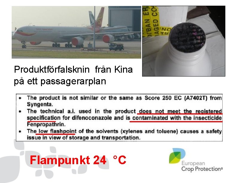 Produktförfalskning från Kina Budapest, Ferihegy flygfältet Produktförfalsknin från Kina på ett passagerarplan Flampunkt 24