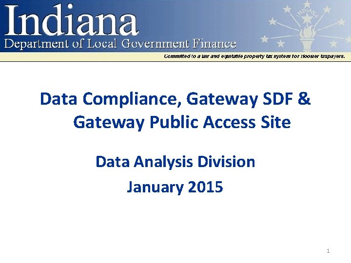 Data Compliance, Gateway SDF & Gateway Public Access Site Data Analysis Division January 2015