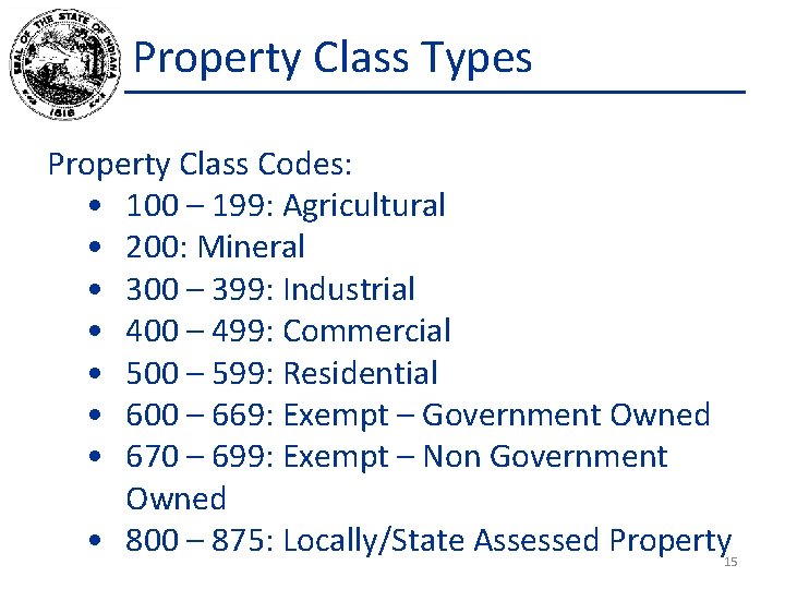 Property Class Types Property Class Codes: • 100 – 199: Agricultural • 200: Mineral