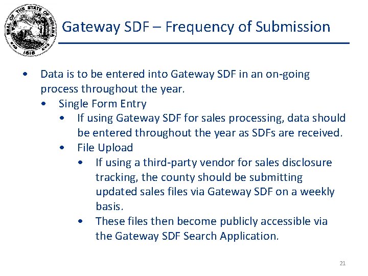 Gateway SDF – Frequency of Submission • Data is to be entered into Gateway