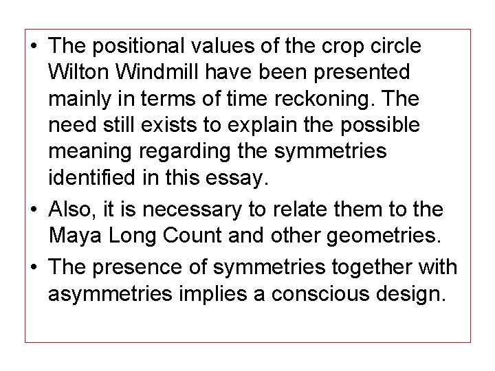  • The positional values of the crop circle Wilton Windmill have been presented