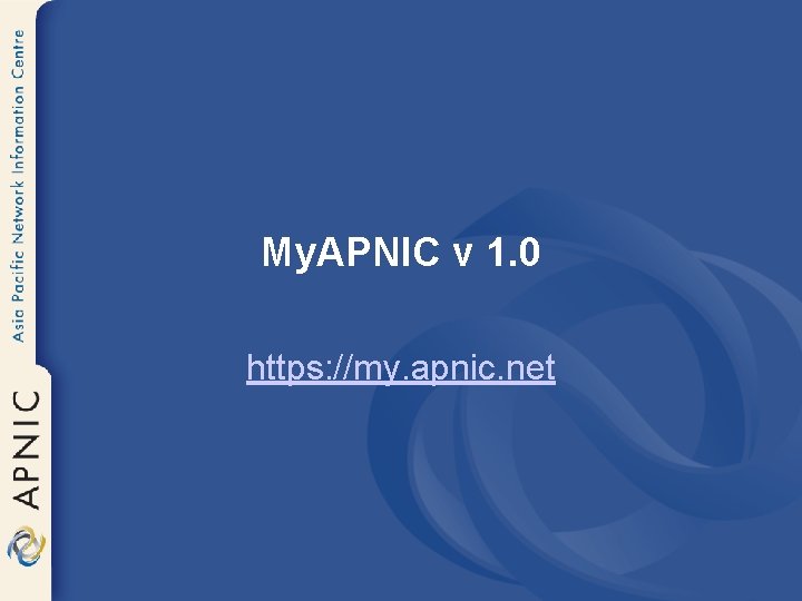 My APNIC v 1 0 Launching Presentation APNIC14