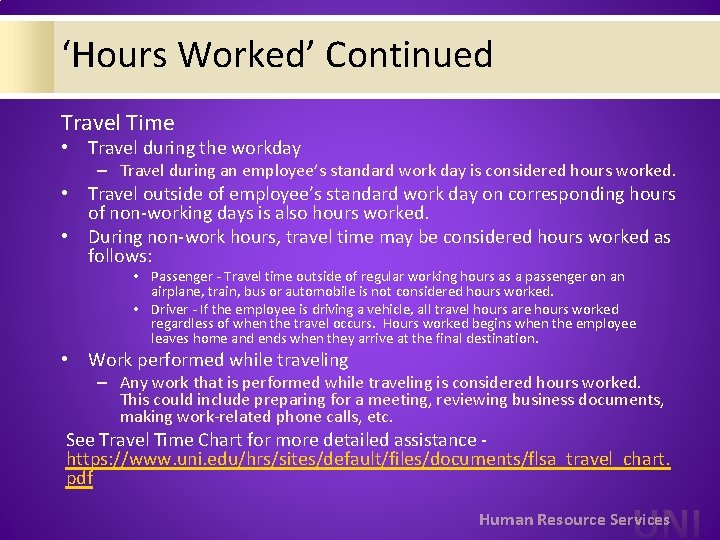 ‘Hours Worked’ Continued Travel Time • Travel during the workday – Travel during an