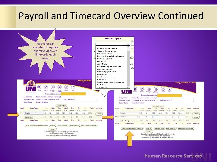 Payroll and Timecard Overview Continued Set calendar reminders to update, submit & approve timecards