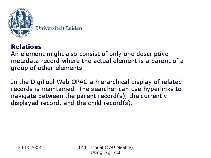 Relations An element might also consist of only one descriptive metadata record where the