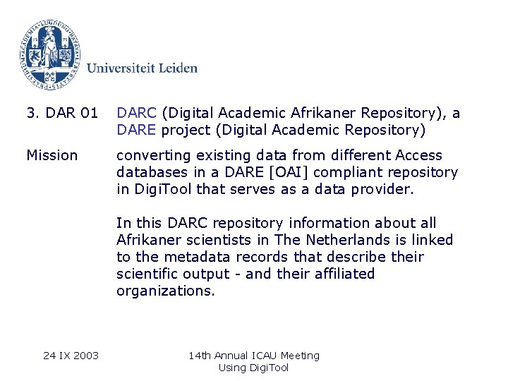 3. DAR 01 DARC (Digital Academic Afrikaner Repository), a DARE project (Digital Academic Repository)