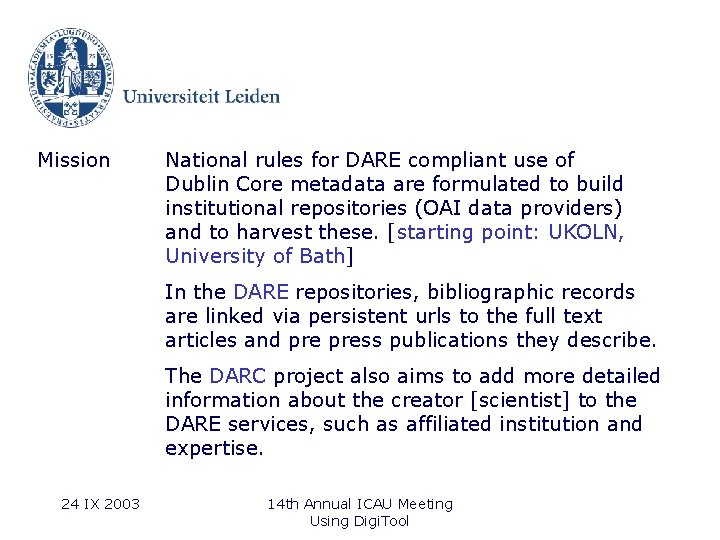 Mission National rules for DARE compliant use of Dublin Core metadata are formulated to