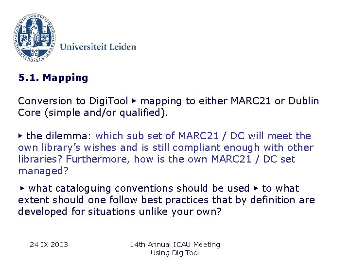 5. 1. Mapping Conversion to Digi. Tool ▶ mapping to either MARC 21 or