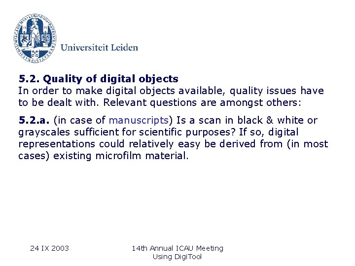 5. 2. Quality of digital objects In order to make digital objects available, quality