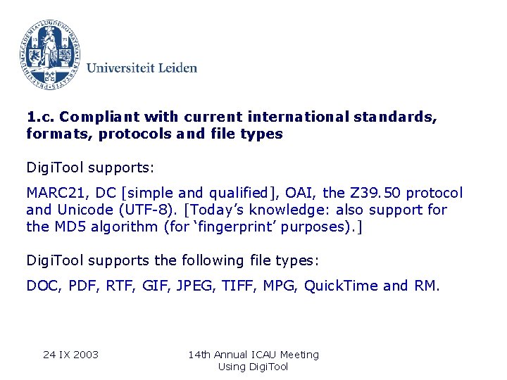 1. c. Compliant with current international standards, formats, protocols and file types Digi. Tool