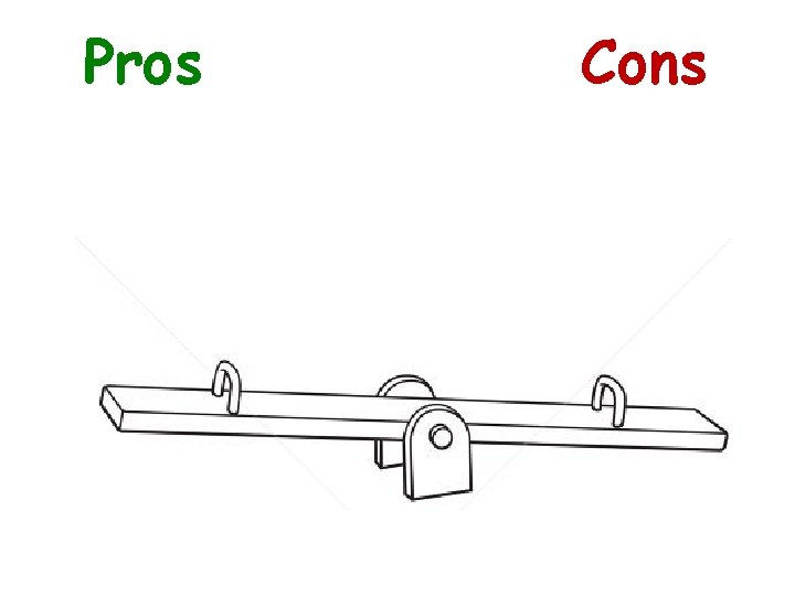 Pros Cons 