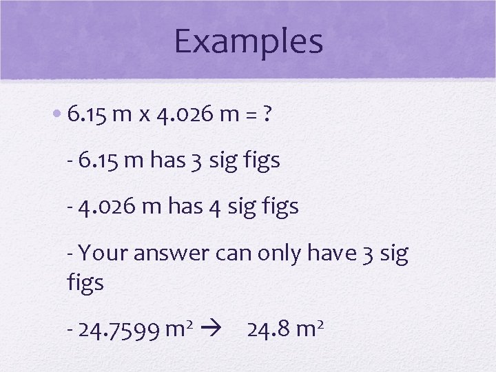 Examples • 6. 15 m x 4. 026 m = ? - 6. 15 Examples • 6. 15 m x 4. 026 m = ? - 6. 15