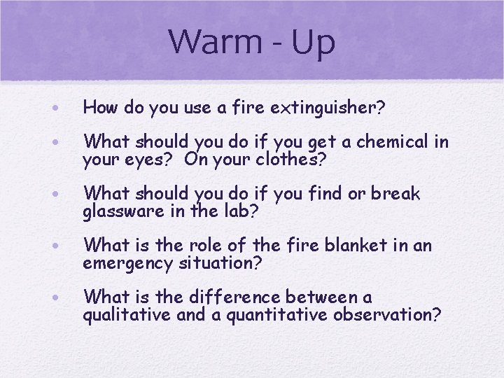 Warm - Up • How do you use a fire extinguisher? • What should Warm - Up • How do you use a fire extinguisher? • What should