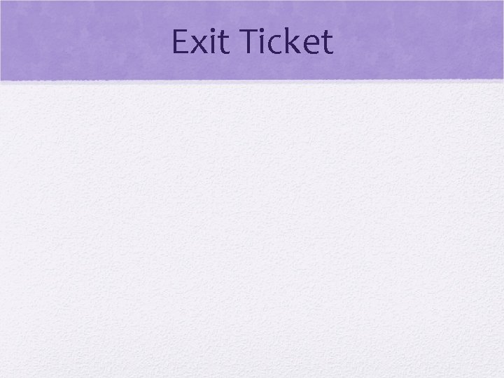 Exit Ticket Exit Ticket