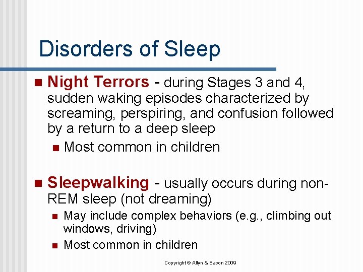 Disorders of Sleep n Night Terrors - during Stages 3 and 4, sudden waking Disorders of Sleep n Night Terrors - during Stages 3 and 4, sudden waking