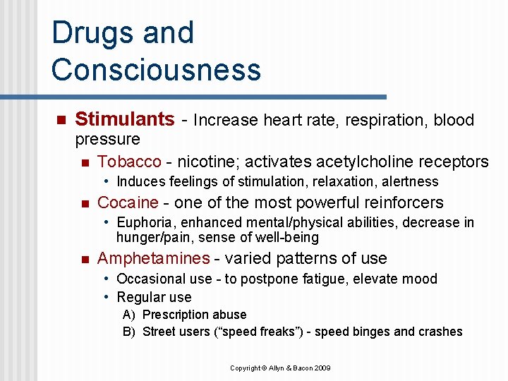 Drugs and Consciousness n Stimulants - Increase heart rate, respiration, blood pressure n Tobacco Drugs and Consciousness n Stimulants - Increase heart rate, respiration, blood pressure n Tobacco