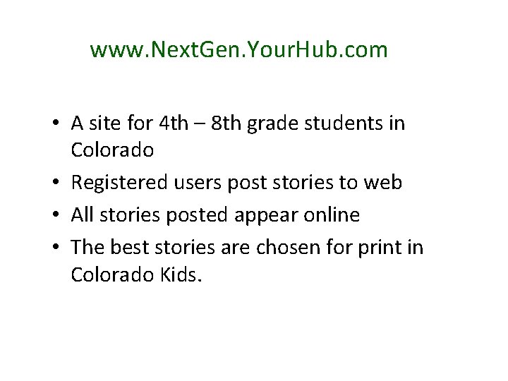 www. Next. Gen. Your. Hub. com • A site for 4 th – 8