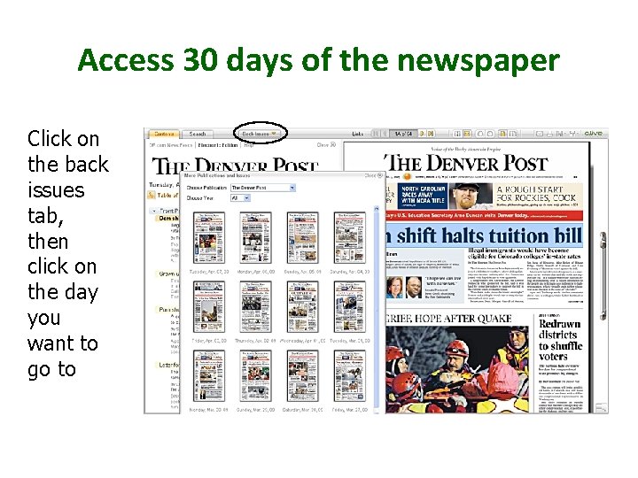 Access 30 days of the newspaper Click on the back issues tab, then click