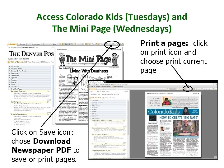 Access Colorado Kids (Tuesdays) and The Mini Page (Wednesdays) Print a page: click on