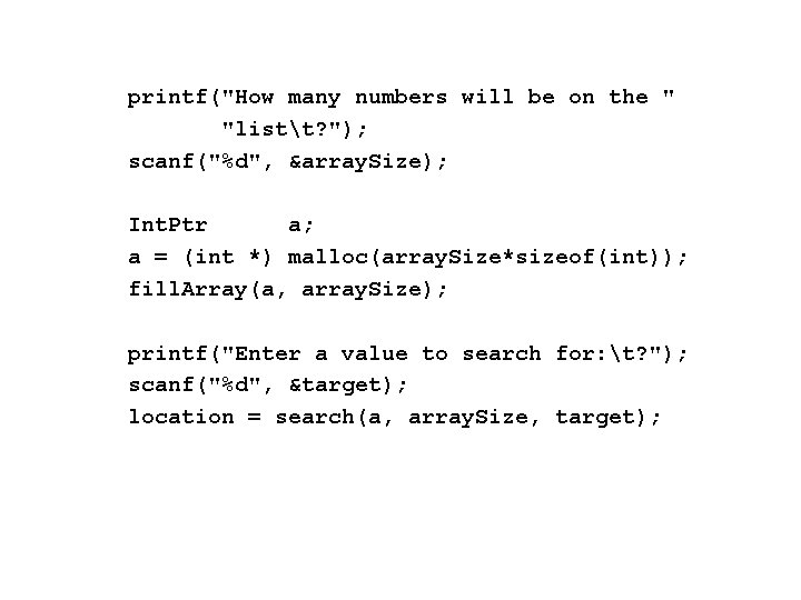 printf("How many numbers will be on the " "listt? "); scanf("%d", &array. Size); Int.