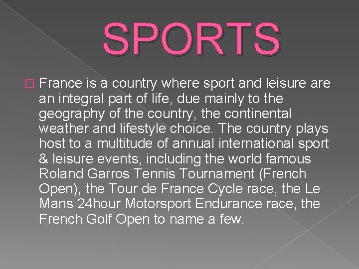 SPORTS � France is a country where sport and leisure an integral part SPORTS � France is a country where sport and leisure an integral part