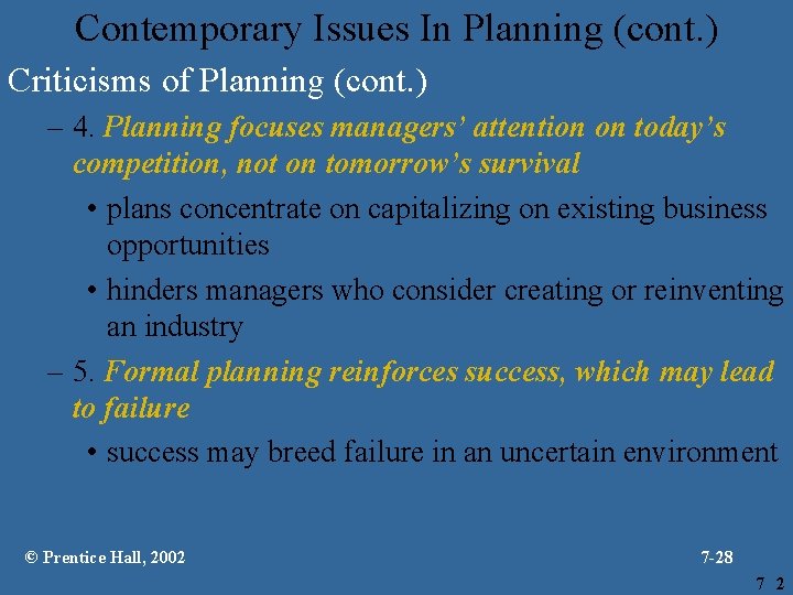 Contemporary Issues In Planning (cont. ) Criticisms of Planning (cont. ) – 4. Planning