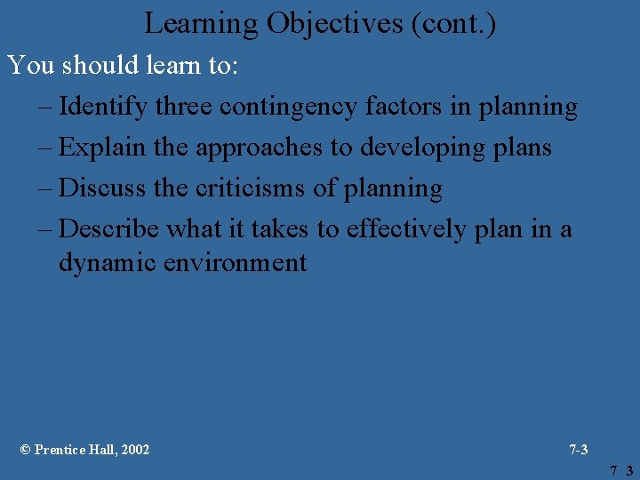 Learning Objectives (cont. ) You should learn to: – Identify three contingency factors in