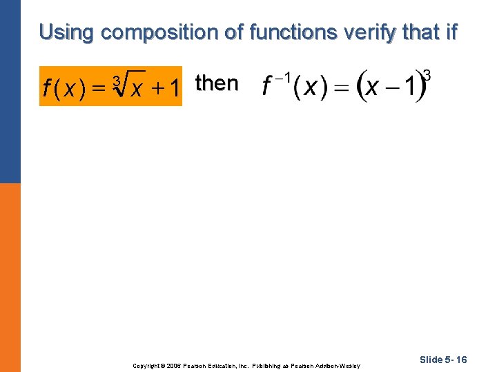 Using composition of functions verify that if 3 = f (x) x + 1