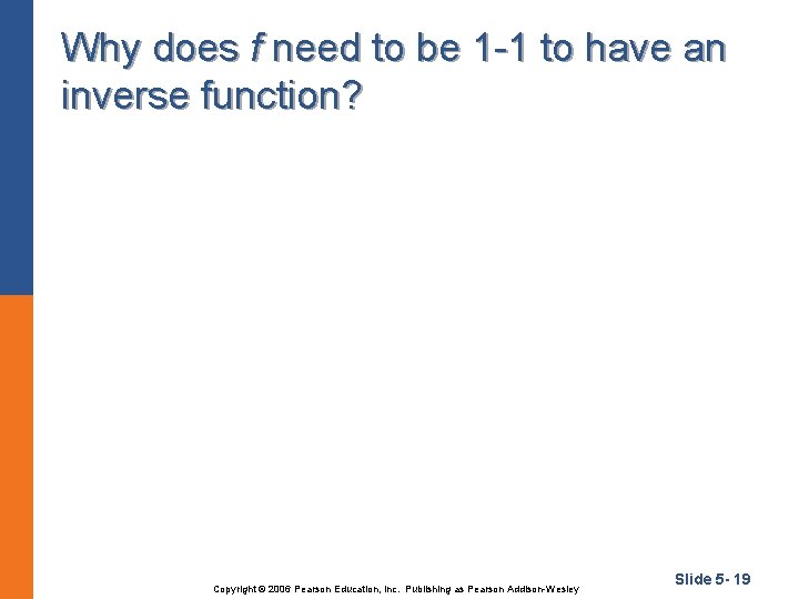 Why does f need to be 1 -1 to have an inverse function? Copyright