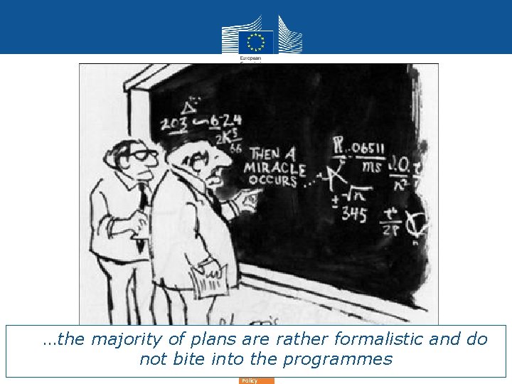  • …the majority of plans are rather formalistic and do 6 not bite
