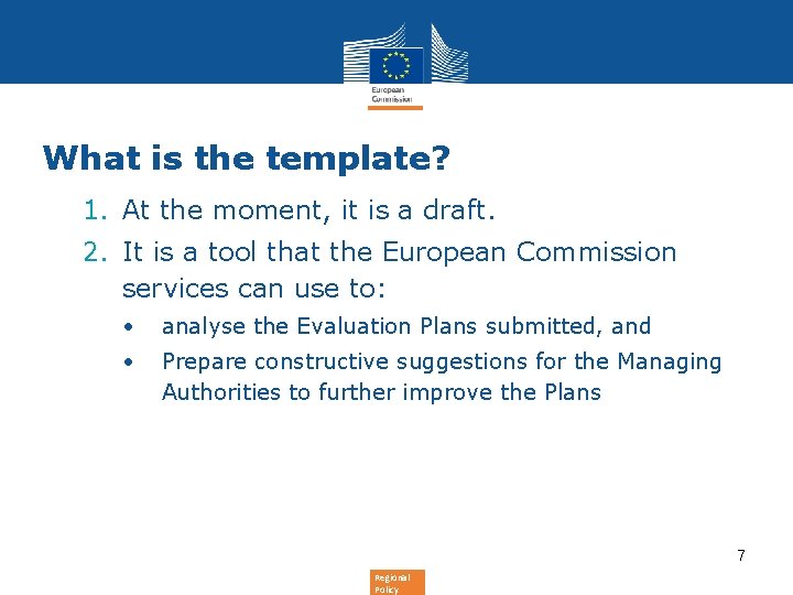 What is the template? 1. At the moment, it is a draft. 2. It