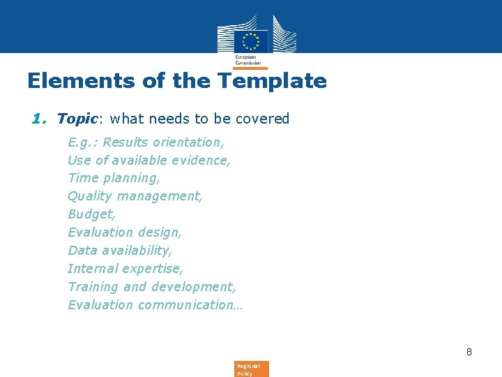 Elements of the Template 1. Topic: what needs to be covered 1. 2. 3.
