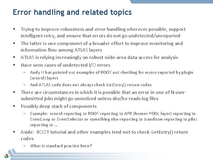 Error handling and related topics § § Trying to improve robustness and error handling