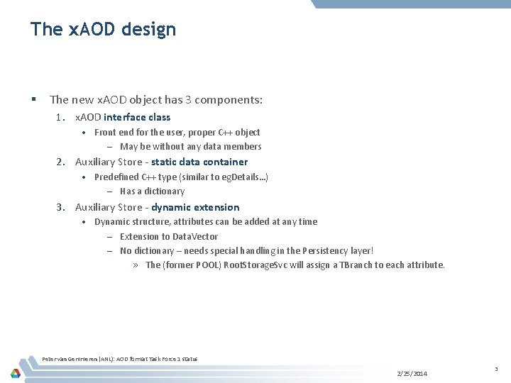 The x. AOD design § The new x. AOD object has 3 components: 1.