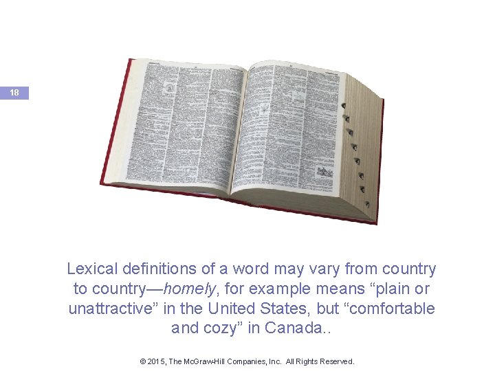 18 Lexical definitions of a word may vary from country to country—homely, for example