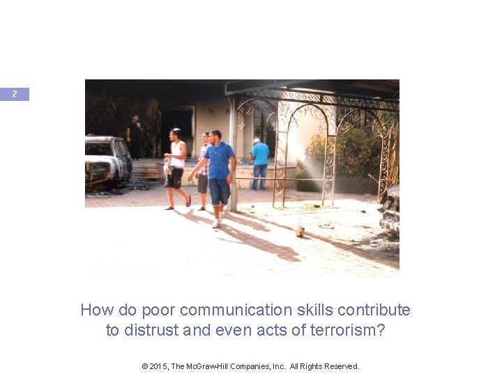 2 How do poor communication skills contribute to distrust and even acts of terrorism?