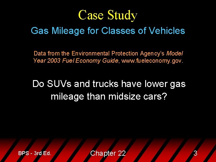 Case Study Gas Mileage for Classes of Vehicles Data from the Environmental Protection Agency’s