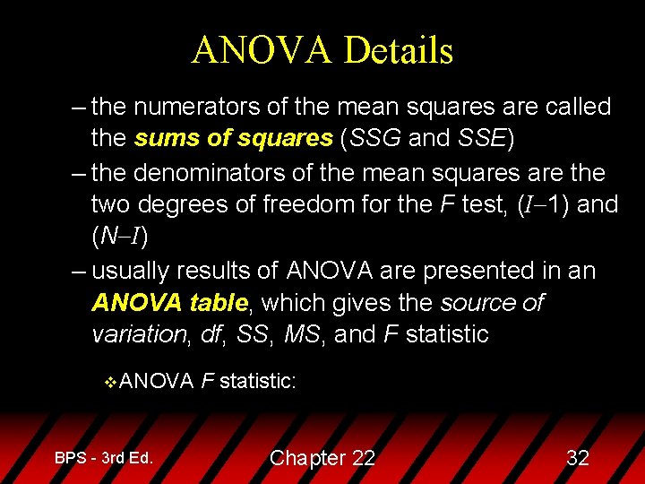 ANOVA Details – the numerators of the mean squares are called the sums of