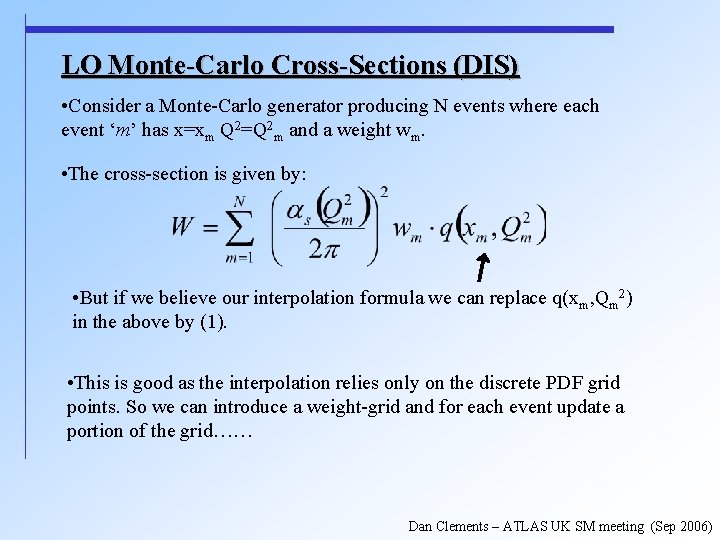 LO Monte-Carlo Cross-Sections (DIS) • Consider a Monte-Carlo generator producing N events where each