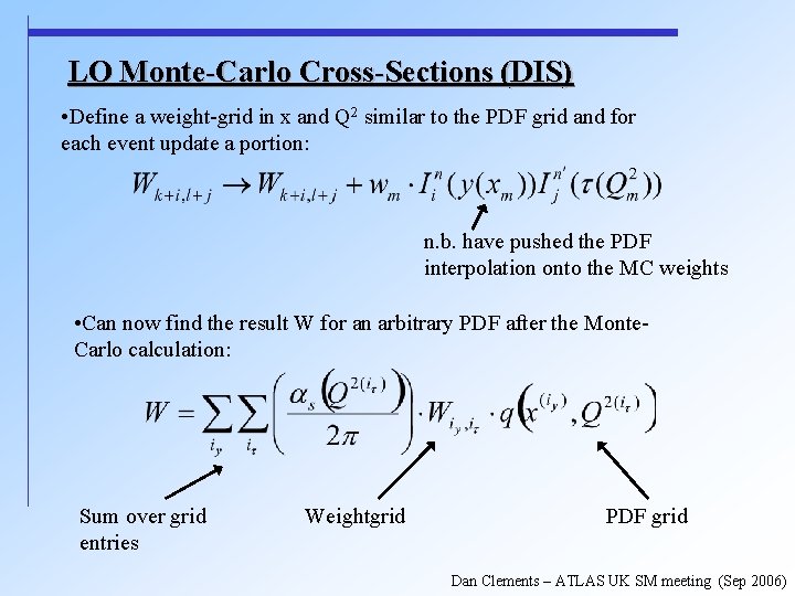 LO Monte-Carlo Cross-Sections (DIS) • Define a weight-grid in x and Q 2 similar