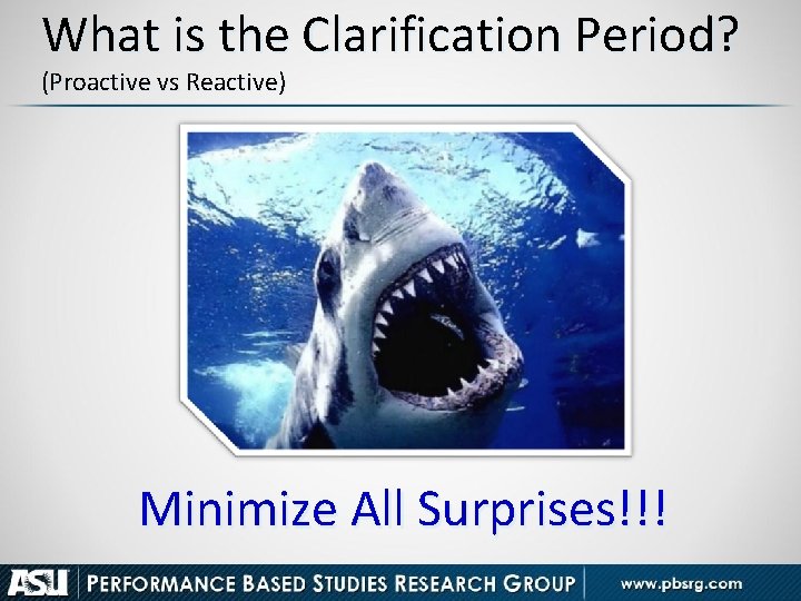 What is the Clarification Period? (Proactive vs Reactive) Minimize All Surprises!!! 