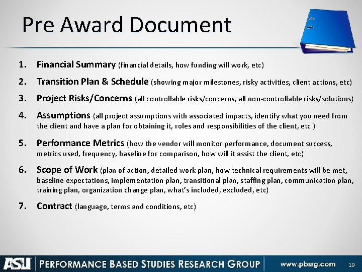 Pre Award Document 1. Financial Summary (financial details, how funding will work, etc) 2.