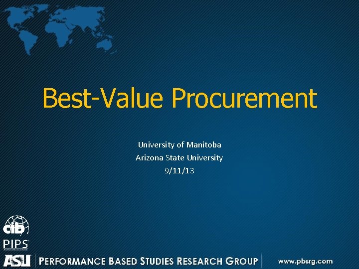 Best-Value Procurement University of Manitoba Arizona State University 9/11/13 