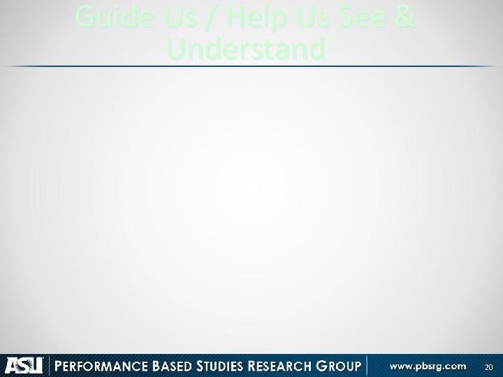 Guide Us / Help Us See & Understand 20 